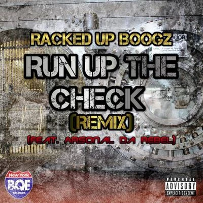 Run up the Check (Remix) [feat. Arsonal da Rebel] 专辑 Arsonal Da Rebel