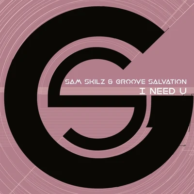 I Need U 专辑 Groove Salvation