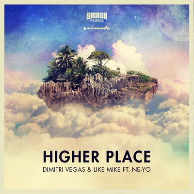 Higher Place (Remixes) 专辑 Dimitri Vegas & Like Mike