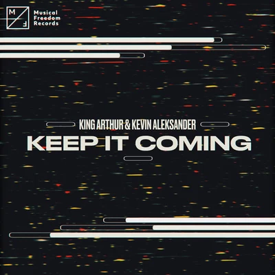 Keep It Coming 專輯 King Arthur/Kevin Aleksander/Joshua Luke Smith