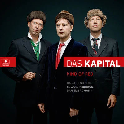 Kind of Red 專輯 Das Kapital/Bart B More