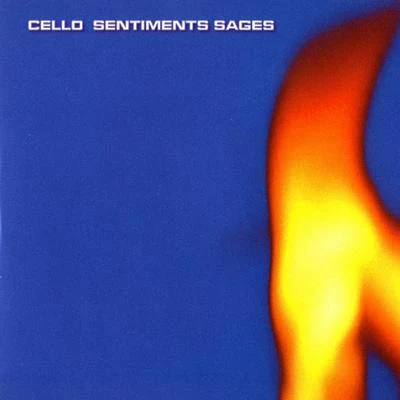 Sentiments Sages 專輯 Cello