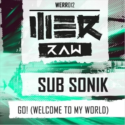 Go! (Welcome To My World) 专辑 Sub Sonik