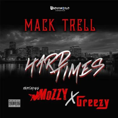 Hard Times (feat. Mozzy & Greezy) 專輯 Greezy/Kawe/Aldeia Records