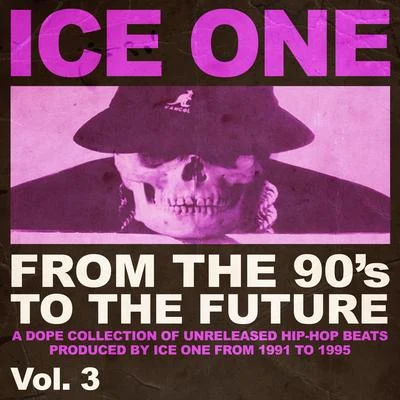 From The 90&#x27;s To The Future Vol.3 专辑 Ice One