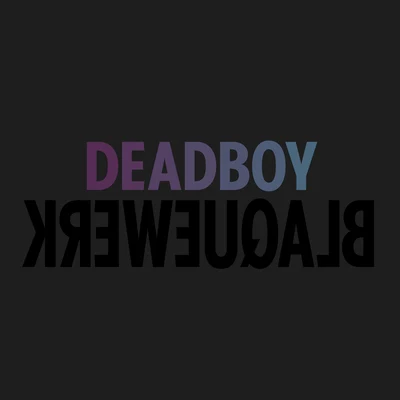 Deadboy BLAQUEWERK