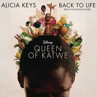 Alicia KeysHarold Lilly Back To Life (from the Motion Picture Queen of Katwe)