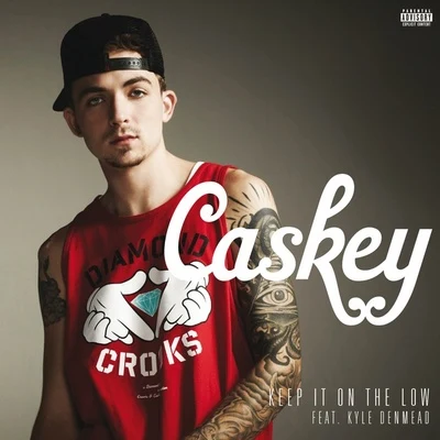 Keep It On the Low 專輯 Caskey