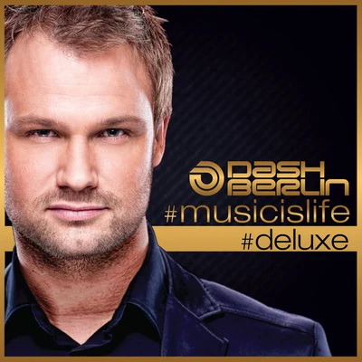 Dash Berlin #musicislife (#deluxe)