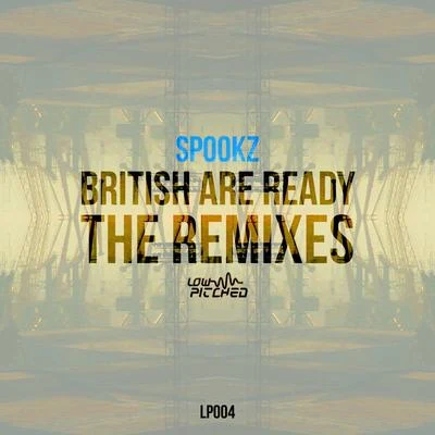 British Are Ready The Remixes 专辑 Spookz/Spekktrum/Jack Swaffer/Sirmo/Joedan