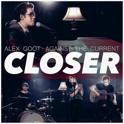 Closer 專輯 Alex Goot