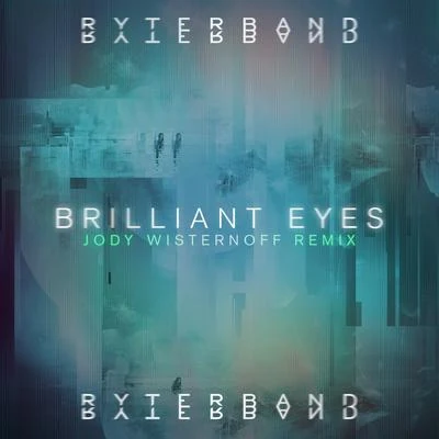 Brilliant Eyes (Jody Wisternoff Remix) 專輯 Jody Wisternoff