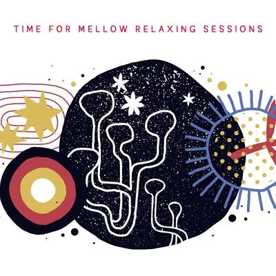 Time for Mellow Relaxing Sessions 专辑 Julia Ray/Best Of Hits