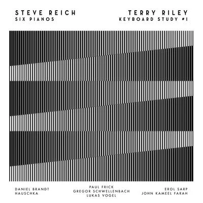 Steve Reich Steve Reich: Six Pianos & Terry Riley: Keyboard Study #1