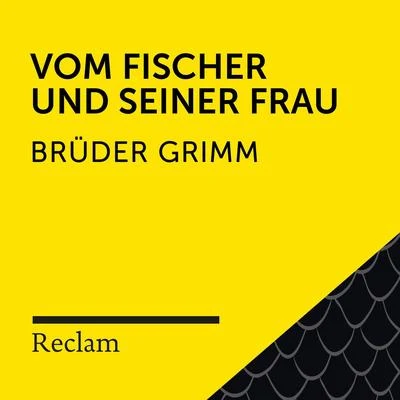 Brüder Grimm: Vom Fischer und seiner Frau (Reclam Hörbuch) 專輯 Matthias Wiebalck/Theodor Storm/Reclam Hörbücher