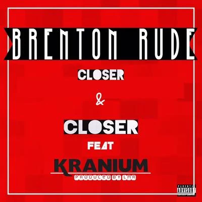 Closer & Closer (feat. Kranium) 專輯 Kranium/Wiley/Tory Lanez/Dappy/Todd Edwards