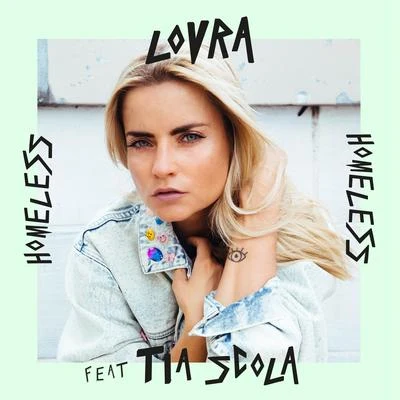 Homeless (feat. Tia Scola) 专辑 LOVRA