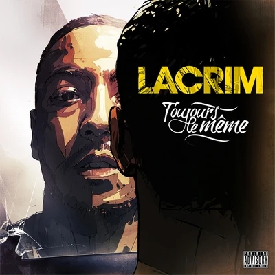 Toujours le même 专辑 Brulux/Lacrim