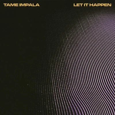 Let It Happen 專輯 Tame Impala