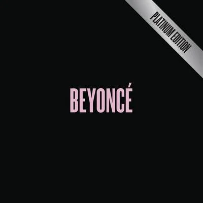 BEYONCÉ [Platinum Edition] 專輯 Beyoncé