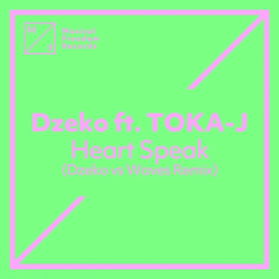 Heart Speak (feat. TOKA-J) [Dzeko vs. Waves Remix] 專輯 Dzeko/Dimitri Vangelis & Wyman