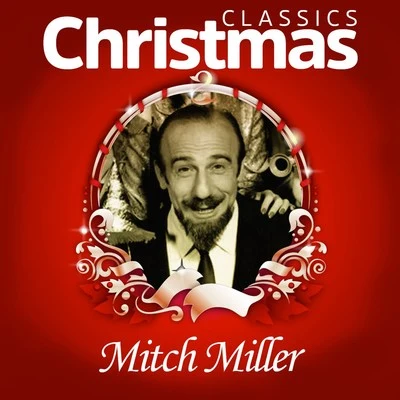 Classics Christmas 專輯 Mitch Miller/Celia Cruz/The Smith Brothers/Hugo Winterhalter and His Orchestra/Tina Robin