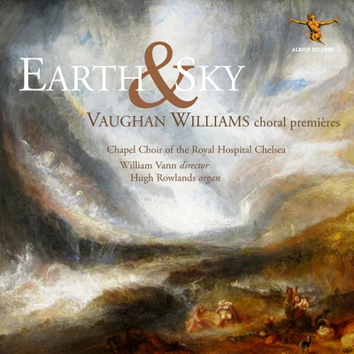 Earth & Sky: Vaughan Williams Choral Premières 专辑 Kitty Whately/Roderick Williams/William Vann