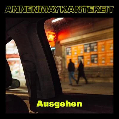 Ausgehen 專輯 Giant Rooks/AnnenMayKantereit