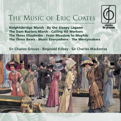 The Music of Eric Coates 專輯 Jiri Zahradnicek/Richard Novák/Sir Charles Mackerras/Vladimír Krejcík/Wiener Staatsopernchor