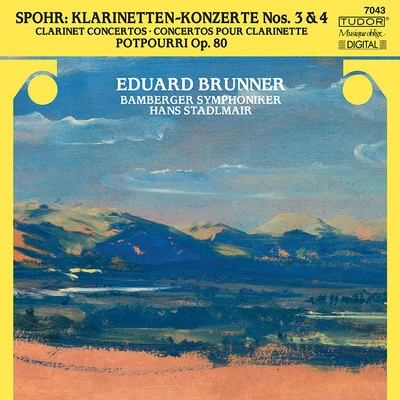 SPOHR, L.: Clarinet Concertos Nos. 3 and 4Potpourri on themes from P. von Winter, Op. 80 (E. Brunner, Bamberg Symphony, Stadlmair) 專輯 Jurgen Weber/Reiner Ginzel/Hans Kalafusz/Eduard Brunner/Deutsches Streichtrio