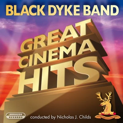 Great Cinema Hits 專輯 Nicholas J. Childs/Black Dyke Band