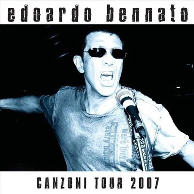 Canzoni tour 2007 專輯 Edoardo Bennato