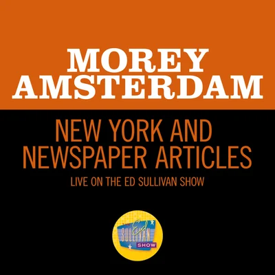 New York And Newspaper Articles (Live On The Ed Sullivan Show, December 11, 1966) 专辑 Morey Amsterdam