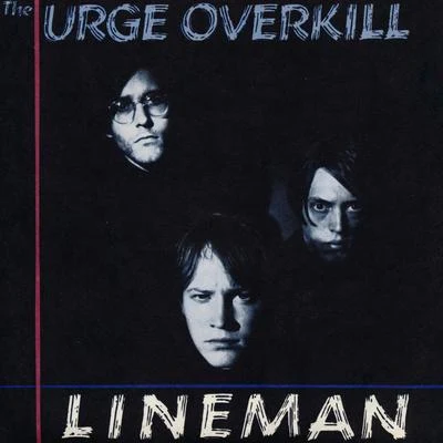 Witchita Lineman 專輯 Urge Overkill