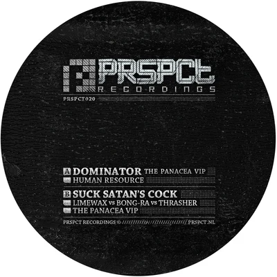 Dominator - The Panacea VIPSuck Satans Cock - The Panacea VIP 專輯 Rebuke/Human Resource