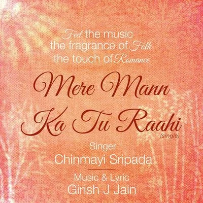 Mere Mann Ka Tu Raahi 专辑 P.R/Chinmayi Sripada