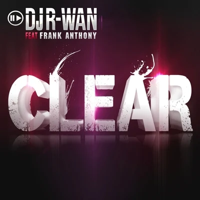 Clear 專輯 Minz/DJ R-Wan