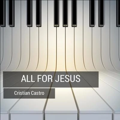 All for Jesus 專輯 Melissa Robles/Cristian Castro/Jesús Navarro