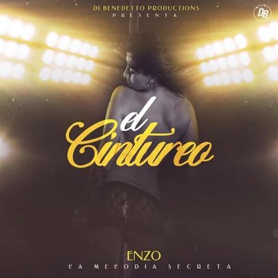 El Cintureo 专辑 Dj Descontrol/Enzo La Melodia Secreta