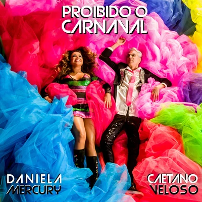 Proibido o Carnaval 專輯 Daniela Mercury/Harmonia Do Samba/Chiclete Com Banana/Ara Ketu/Asa De Águia