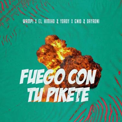 Fuego Con Tu Pikete 專輯 Denver/Wampi