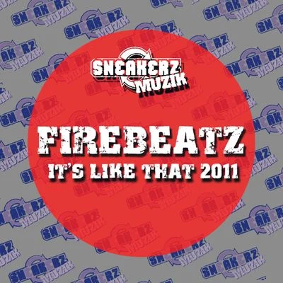 Its Like That 2011 專輯 Firebeatz