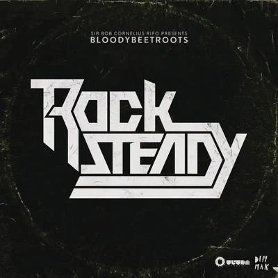 The Bloody Beetroots Rocksteady