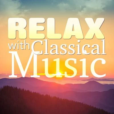 Relax with Classical Music 专辑 Alphons Czibulka/Mishel Piastro/Symphony Of The Air