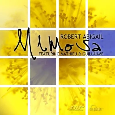 Mimosa 專輯 Robert Abigail