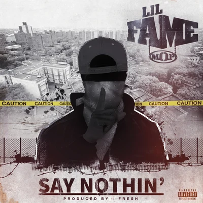 Say Nothin 专辑 Meeco/Lil Fame/Fredro Starr/DJ Access