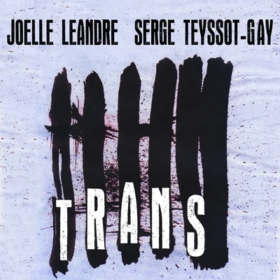 TRANS 专辑 Renato Geremia/Mario Schiano/Joëlle Léandre