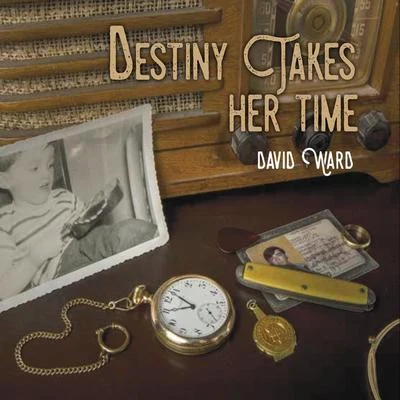 Destiny Takes Her Time 專輯 David Ward