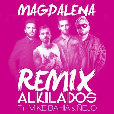 Magdalena Remix 专辑 Argüello/Alkilados