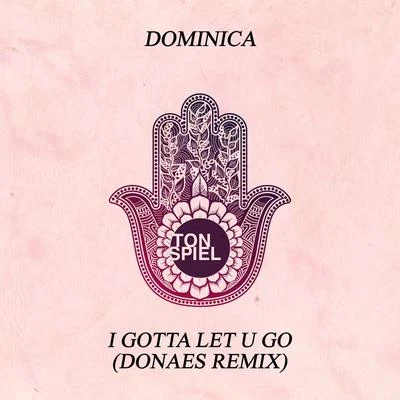 DominicaPeter Gelderblom I Gotta Let U Go (DONAES Remix)